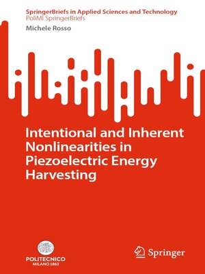 cover image of Intentional and Inherent Nonlinearities in Piezoelectric Energy Harvesting
